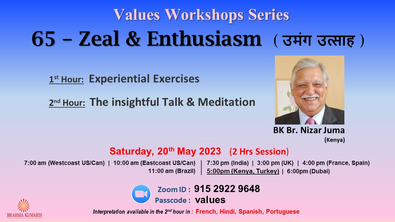 Values Workshop Series | 65 | ‘Zeal&Enthusiasm’